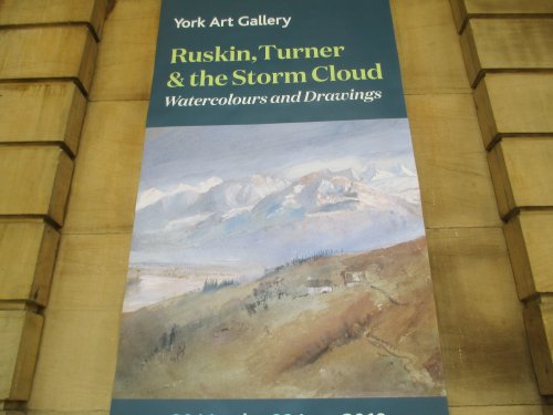The Ruskin, Turner and the Storm Cloud exhibition, York Art Gallery