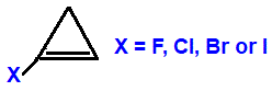 skeletal formula of 1-fluorocyclopropene, 1-chlorocyclopropene, 1-bromocyclopropene and 1-iodocyclopropene