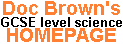 Doc Brown's GCSE sciences HOMEPAGE